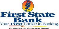 First State Bank - Your First Choice in Banking - Division of Glacier Bank